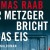 Der Metzger bricht das Eis, Thomas Raab, Piper Verlag
